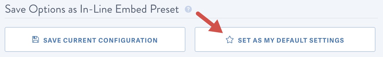 Create Default Settings for In-Line Embed Codes