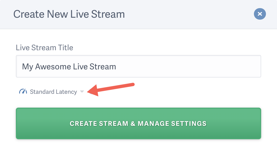 Select a live stream latency option