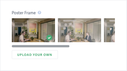 Easily select a poster frame image for your video.